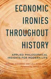 歴史にみる経済的皮肉：応用哲学からの省察<br>Economic Ironies Throughout History : Applied Philosophical Insights for Modern Life