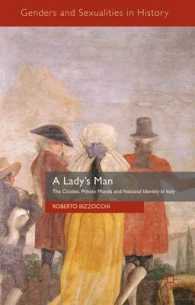 A Lady's Man : The Cicisbei, Private Morals and National Identity in Italy (Genders and Sexualities in History)