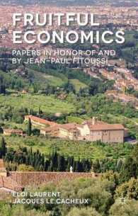 ジャン=ポール・フィトゥシ：記念論文集および論文選集<br>Fruitful Economics : Papers in Honour of and by Jean-Paul Fitoussi