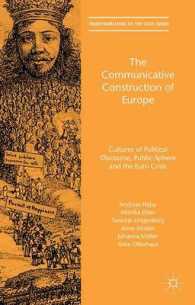 The Communicative Construction of Europe : Cultures of Political Discourse, Public Sphere and the Euro Crisis (Transformations of the State)