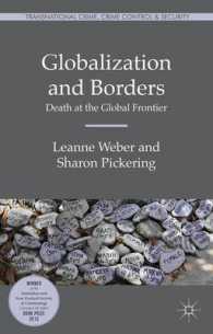 Globalization and Borders : Death at the Global Frontier (Transnational Crime, Crime Control & Security) （Reprint）