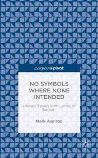No Symbols Where None Intended : Literary Essays from Laclos to Beckett