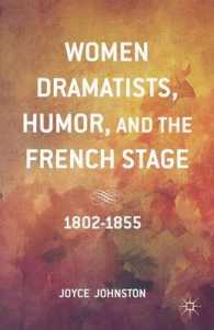 女性劇作家、ユーモアとフランス演劇：1802-1855年<br>Women Dramatists, Humor, and the French Stage : 1802-1855