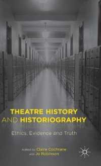 Theatre History and Historiography : Ethics, Evidence and Truth