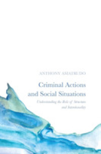 Criminal Actions and Social Situations : Understanding the Role of Structure and Intentionality （2018）