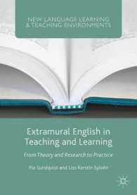 教室から飛び出す英語教育・学習の理論・調査・実践<br>Extramural English in Teaching and Learning : From Theory and Research to Practice (New Language Learning and Teaching Environments)