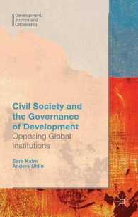 市民社会と開発のガバナンス<br>Civil Society and the Governance of Development : Opposing Global Institutions (Development, Justice and Citizenship)