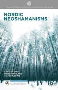 北欧のネオ・シャーマニズム<br>Nordic Neoshamanisms (Palgrave Studies in New Religions and Alternative Spiritualities)
