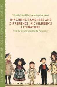 児童文学における同一性と差異の想像：啓蒙の時代から現代まで<br>Imagining Sameness and Difference in Children's Literature : From the Enlightenment to the Present Day (Critical Approaches to Children's Literature)