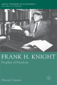 Ｆ．Ｈ．ナイト<br>Frank H. Knight : Prophet of Freedom (Great Thinkers in Economics)