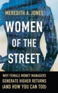 女性投資家の特質<br>Women of the Street : Why Female Money Managers Generate Higher Returns (And How You Can Too)