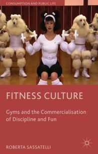 Fitness Culture : Gyms and the Commercialisation of Discipline and Fun (Consumption and Public Life)