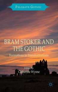 ブラム・ストーカーとゴシック<br>Bram Stoker and the Gothic : Formations to Transformations (Palgrave Gothic)