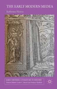近代初期イギリス文学と魔女メデア<br>The Early Modern Medea : Medea in English Literature, 1558-1688 (Early Modern Literature in History)