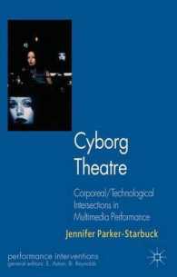 サイボーグ劇場<br>Cyborg Theatre : Corporeal/Technological Intersections in Multimedia Performance (Performance Interventions)