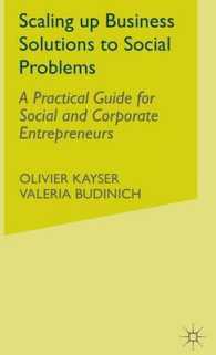 社会起業家：実践ガイド<br>Scaling Up Business Solutions to Social Problems : A Practical Guide for Social and Corporate Entrepreneurs