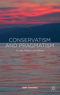保守主義とプラグマティズム：法、政治、倫理<br>Conservatism and Pragmatism : In Law, Politics, and Ethics
