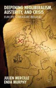 Deepening Neoliberalism, Austerity and Crisis : Europe's Treasure Ireland
