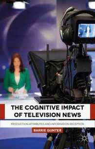 The Cognitive Impact of Television News : Production Attributes and Information Reception