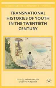 ２０世紀における若者のトランスナショナルな歴史<br>Transnational Histories of Youth in the Twentieth Century (Palgrave Macmillan Transnational History)