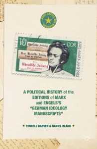 マルクス＆エンゲルス『ドイツ・イデオロギー』草稿出版の政治学<br>A Political History of the Editions of Marx and Engels's 'German Ideology Manuscripts' (Marx, Engels, and Marxisms)