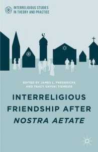 Interreligious Friendship after Nostra Aetate (Interreligious Studies in Theory and Practice)