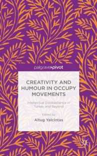 Creativity and Humour in Occupy Movements : Intellectual Disobedience in Turkey and Beyond