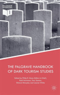 ダークツーリズム研究ハンドブック<br>The Palgrave Handbook of Dark Tourism Studies