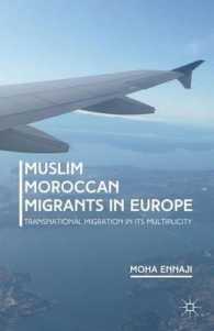 Muslim Moroccan Migrants in Europe : Transnational Migration in Its Multiplicity