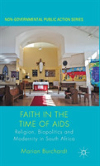Faith in the Time of AIDS : Religion, Biopolitics and Modernity in South Africa (Non-governmental public action)