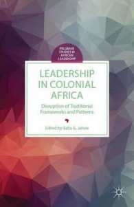 Leadership in Colonial Africa : Disruption of Traditional Frameworks and Patterns (Palgrave Studies in African Leadership)