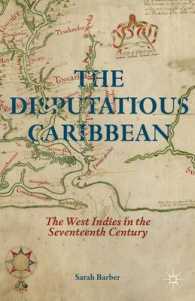 カリブ諸島の歴史を書き直す：１７世紀西インド諸島<br>The Disputatious Caribbean : The West Indies in the Seventeenth Century