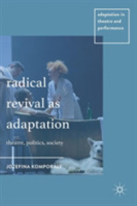 Radical Revival as Adaptation : Theatre, Politics, Society (Adaptation in Theatre and Performance)