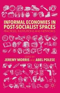 ポスト社会主義諸国の非公式経済<br>Informal Economies in Post-Socialist Spaces : Practices, Institutions and Networks