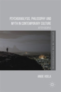 Psychoanalysis, Philosophy and Myth in Contemporary Culture : After Oedipus (Studies in the Psychosocial)