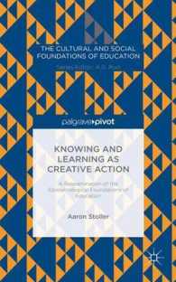 Knowing and Learning as Creative Action : A Reexamination of the Epistemological Foundations of Education (Cultural and Social Foundations of Educatio