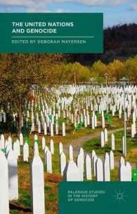 国連とジェノサイド<br>The United Nations and Genocide (Palgrave Studies in the History of Genocide)