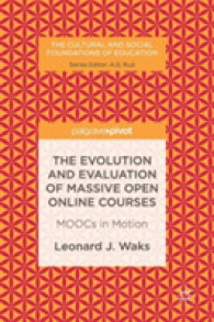 MOOCsの展開と評価<br>The Evolution and Evaluation of Massive Open Online Courses : MOOCs in Motion (The Cultural and Social Foundations of Education)