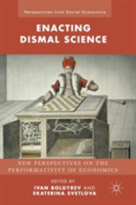 経済学の遂行性：新たな視座<br>Enacting Dismal Science : New Perspectives on the Performativity of Economics (Perspectives from Social Economics)
