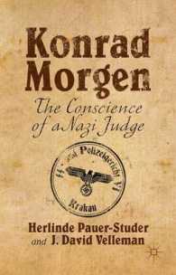 コンラート・モルゲン：ヒトラー政権下の判事の良心<br>Konrad Morgen : The Conscience of a Nazi Judge