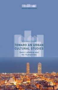 Toward an Urban Cultural Studies : Henri Lefebvre and the Humanities (Hispanic Urban Studies)