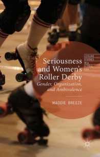 女性のローラーダービー競技に見る真剣性：ジェンダー、組織とあいまい性<br>Seriousness and Women's Roller Derby : Gender, Organization, and Ambivalence (Leisure Studies in a Global Era)