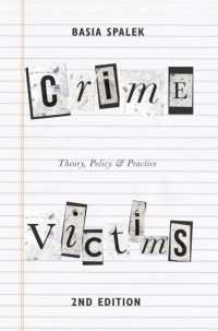Crime Victims : Theory, Policy and Practice （2 New）