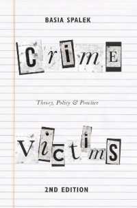 Crime Victims : Theory, Policy and Practice （2ND）