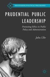 Prudential Public Leadership : Promoting Ethics in Public Policy and Administration (Recovering Political Philosophy)
