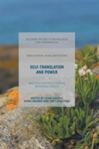 Self-Translation and Power : Negotiating Identities in European Multilingual Contexts (Palgrave Studies in Translating and Interpreting)