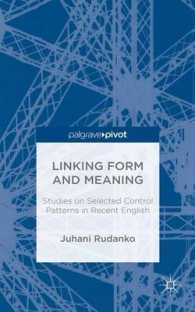 Linking Form and Meaning : Studies on Selected Control Patterns in Recent English