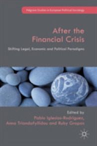 金融危機の後：法的・経済的・政治的パラダイム・シフト<br>After the Financial Crisis : Shifting Legal, Economic and Political Paradigms (Palgrave Studies in European Political Sociology)