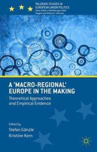 A 'Macro-Regional' Europe in the Making : Theoretical Approaches and Empirical Evidence (Palgrave Studies in European Union Politics)