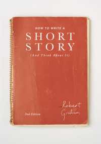 How to Write a Short Story : And Think about It （2ND）
